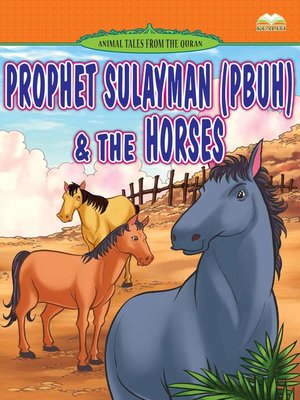 cover image of Prophet Sulayman (pbuh) & The Horses